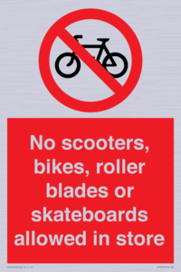No scooters, bikes, roller blades or skateboards allowed in store